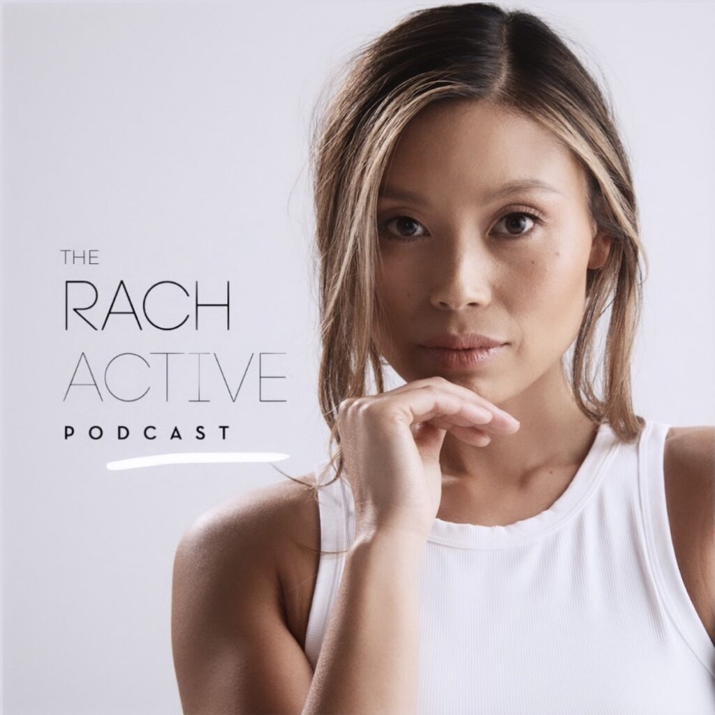 Podcast cover - The Rach Active Podcast featuring an image of Rachel in a white tank top.